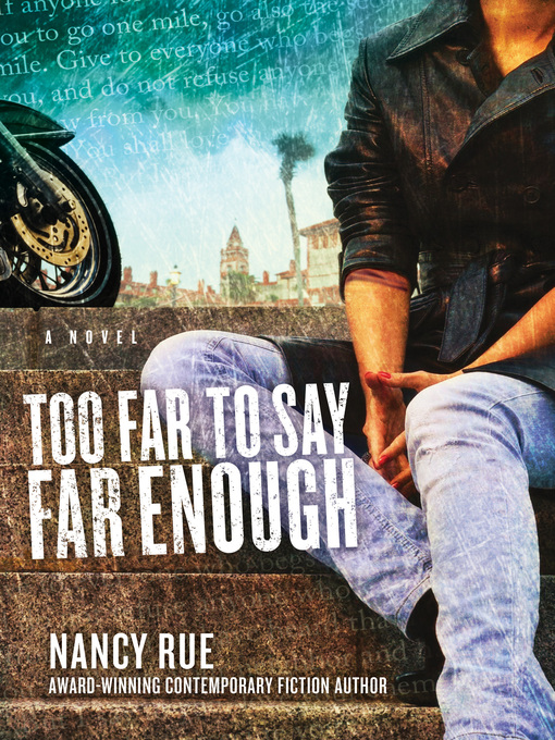 Title details for Too Far to Say Far Enough by Nancy Rue - Available